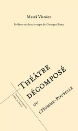 Théâtre décomposé ou l'homme poubelle