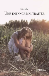 Une enfance maltraitée