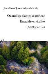 Quand les plantes se parlent - entraide et rivalité, allélopathie