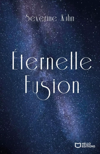 Éternelle Fusion - Séverine Kuhn - HELLO EDITIONS