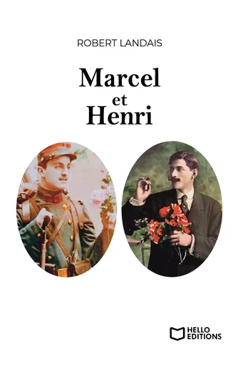 Marcel et Henri  - Robert LANDAIS - HELLO EDITIONS