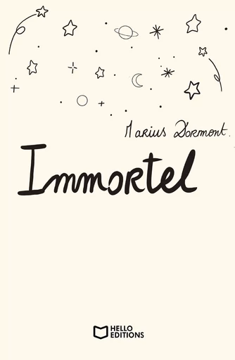 Immortel - Marius DORMONT - HELLO EDITIONS