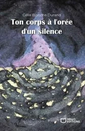 Ton corps à l'orée d'un silence