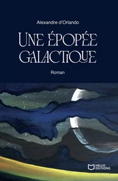 Une épopée galactique