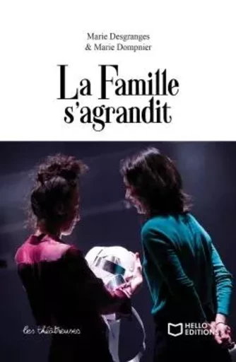 La famille s'agrandit - Marie Dompnier, Marie Desgranges - HELLO EDITIONS