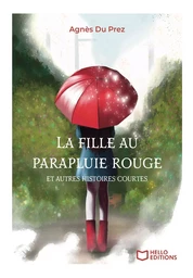 La fille au parapluie rouge et autres histoires courtes