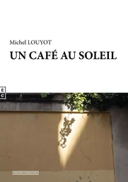 UN CAFE AU SOLEIL