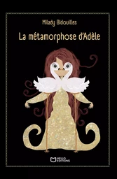 La métamorphose d'Adèle