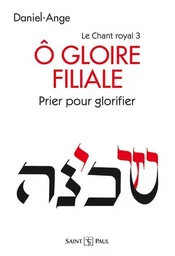 Ô Gloire filiale