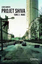 Projet Shiva -Tome 2 - Marc 