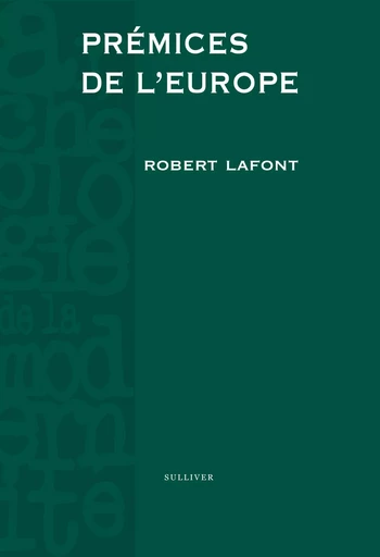 Premices De L'Europe -  LAFONT Robert - SULLIVER