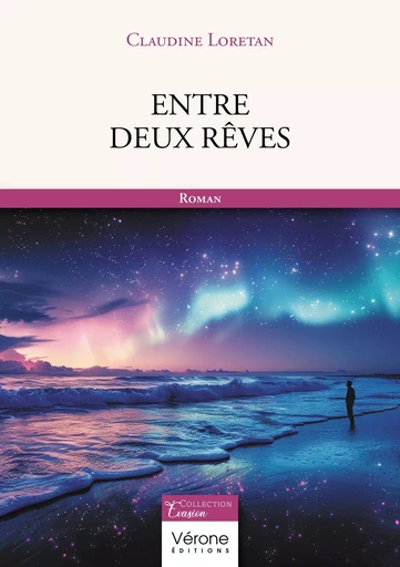 Entre deux rêves - Claudine LORETAN - VERONE