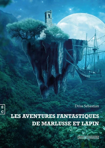 Les aventures fantastiques de Marlusse et Lapin -  - COMPLICITES