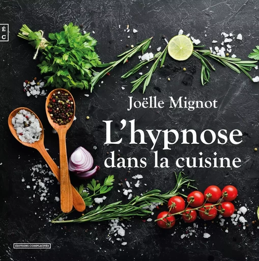 L'hypnose dans la cuisine -  - COMPLICITES