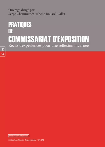 Pratiques de commissariat d'exposition - récits d'expériences pour une réflexion incarnée -  - COMPLICITES