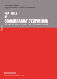 Pratiques de commissariat d'exposition - récits d'expériences pour une réflexion incarnée