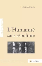 L'Humanite Sans Sepulture