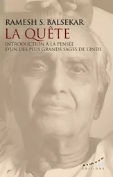 La quête - Introduction à la pensée d'un des plus grands sages de l'Inde