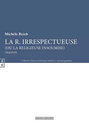 La R. irrespectueuse - ou la religieuse insoumise