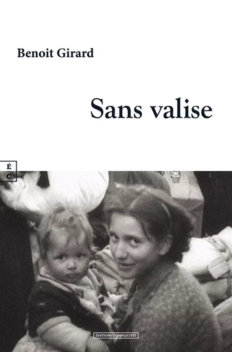 SANS VALISE -  BENOIT GIRARD - COMPLICITES