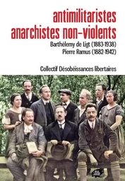 Antimilitaristes  anarchistes non-violents - Barthélémy de Ligt et Pierre Ramus