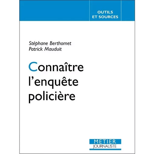 CONNAITRE L'ENQUETE POLICIERE -  Berthomet/manduit stephane/patrick - EDISENS