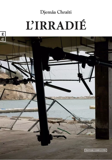 L'irradié -  - COMPLICITES