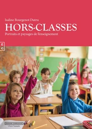 Hors-classes - portraits et paysages de l'enseignement