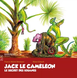 Jack le caméléon - le secret des iguanes