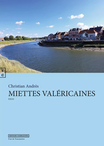 Miettes valéricaines - essai -  - COMPLICITES