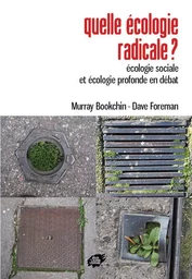 Quelle écologie radicale ?