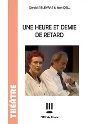 Une heure et demie de retard