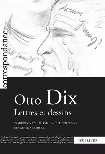 Otto Dix, Lettres Et Dessins - Otto Dix - SULLIVER