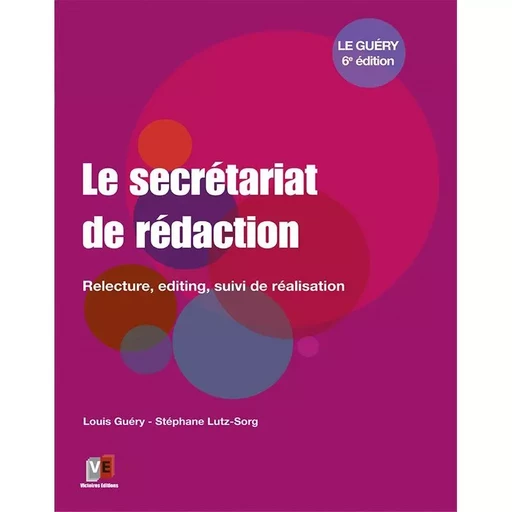 Le secretariat de rédaction -  Guery louis / lutz-sorg stephane - EDISENS