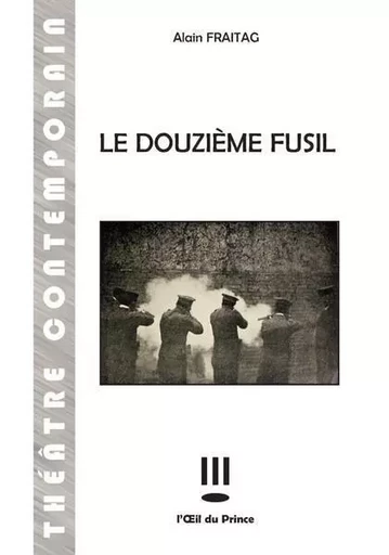 Le douzième fusil - Alain Fraitag - OEIL DU PRINCE