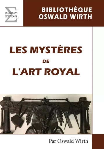 Les mystères de l'art royal - rituel de l'adepte -  - COMPLICITES