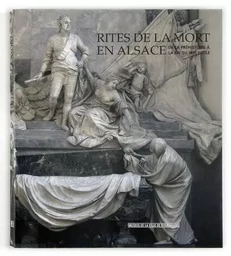 Rites de la mort en Alsace de la préhistoire à la