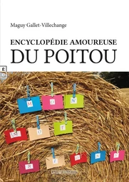 Encyclopédie amoureuse du Poitou - mon mot, rions