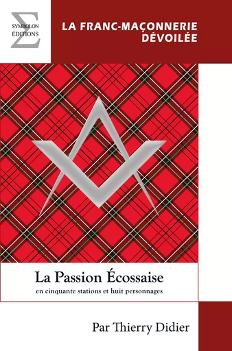 LA PASSION ECOSSAISE : EN CINQUANTE STATIONS ET HUIT PERSONNAGES -  THIERRY DIDIER - COMPLICITES