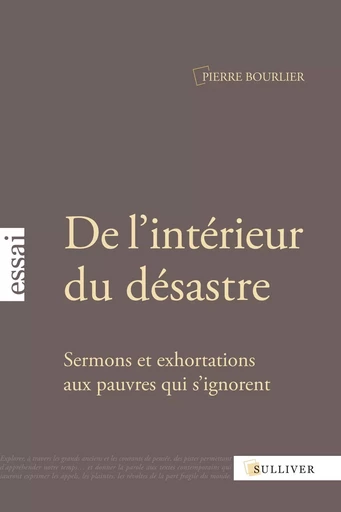 De L'Interieur Du Desastre -  BOURLIER Pierre - SULLIVER