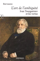 L ART DE L AMBIGUITE : IVAN TOURGUENIEV ET LES VERTUS