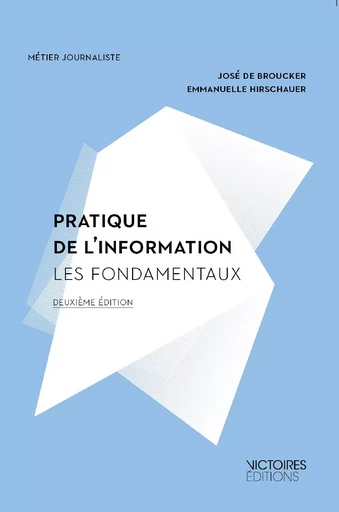 Pratique de l'information - José de Broucker, Emmanuelle Hirschauer - EDISENS