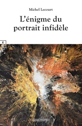 L'ENIGME DU PORTRAIT INFIDELE