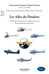 LES AILES DU PANDORE : UNE HISTOIRE D HOMMES ET DE VOILURES TOURNANTES. LE DESSOUS DES CARTES....