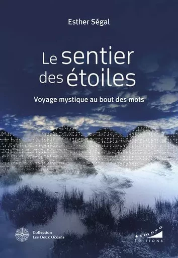 Le Sentier des étoiles - Voyage mystique au bout des mots - Esther Ségal - Dervy