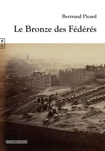 Le bronze des fédérés -  - COMPLICITES