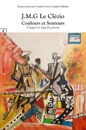 J.M.G LE CLEZIO COULEURS ET SENTEURS : USAGES ET SIGNIFICATIONS