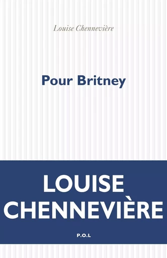 Pour Britney - Louise Chennevière - POL