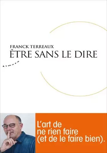 Etre sans le dire - Franck Terreaux - Dervy