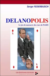 Delanopolis - le jeu de massacre des rues de Paris